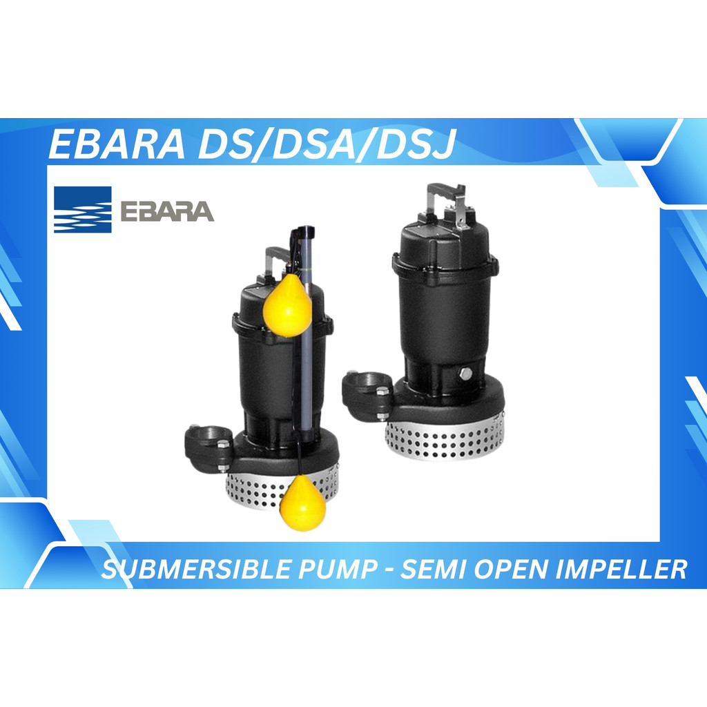 EBARA 50 DS DSA DSJ 53.7 - 3.7KW/5HP 380V/3PH - Submersible Sump Pump - Semi Open Impeller - Pompa C
