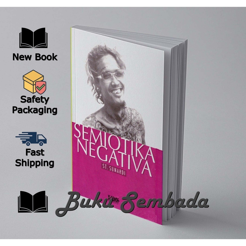 SEMIOTIKA NEGATIVA - SUNARDI