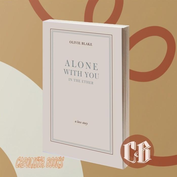Alone With You In The Ether Olivie Blake