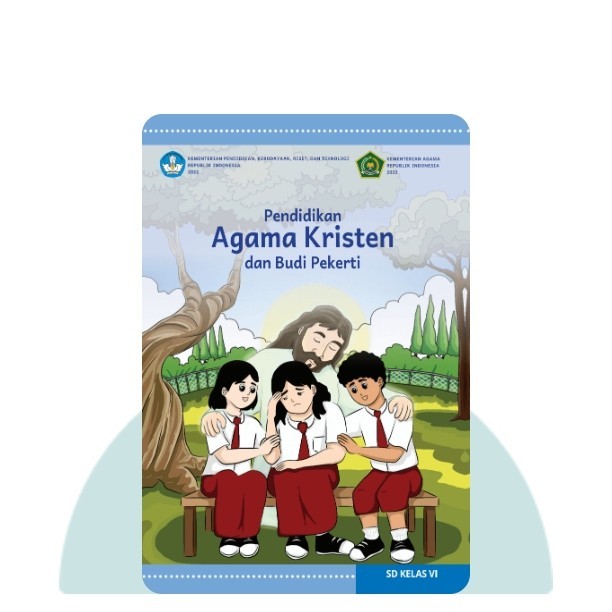 BUKU SISWA PENDIDIKAN AGAMA KRISTEN SD KELAS 6