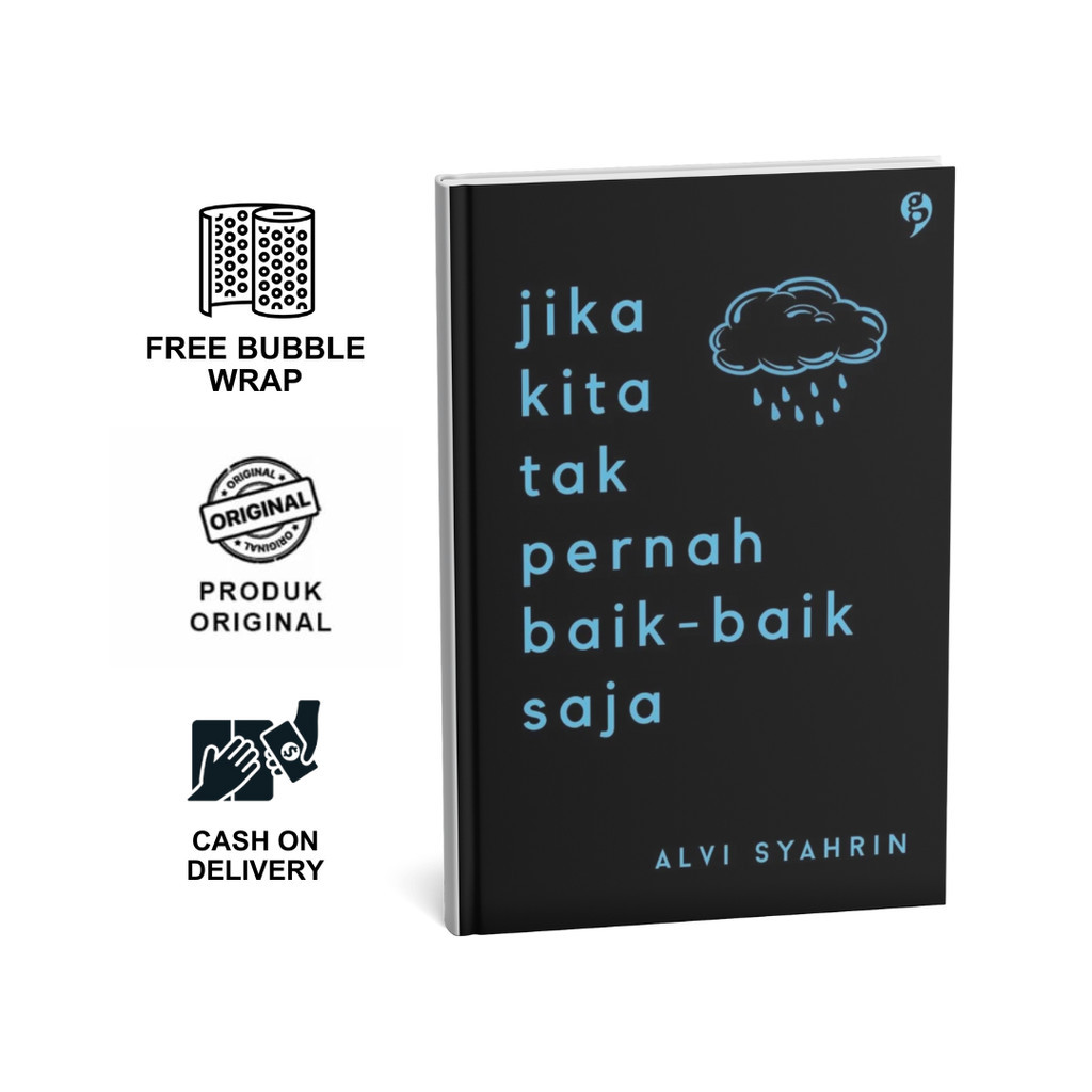 

Jika Kita Tak Pernah Baik-Baik Saja karya Alvi Syahrin