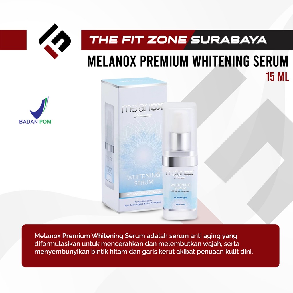 Melanox Premium Whitening Serum 15 ML Perawatan Wajah Mencerahkan dan Menyamarkan Flek Hitam