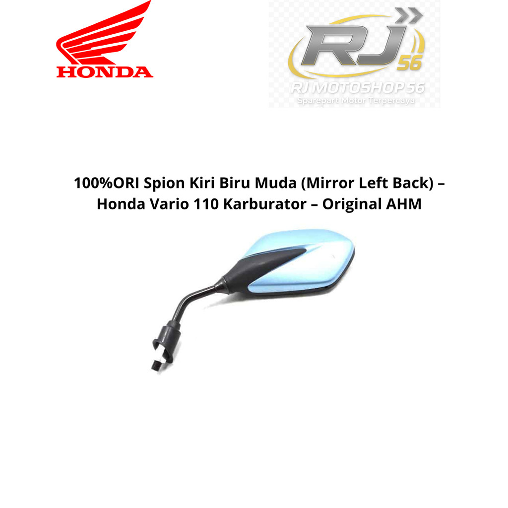 100%ORI Spion Kiri Biru Muda (Mirror Left Back) – Honda Vario 110 Karburator – Original AHM