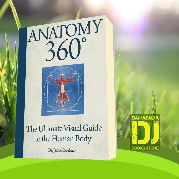 Buku Anatomy 360: The Ultimate Visual Guide to the Human Body Jamie Roebuck