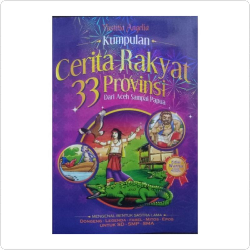 

Buku Kumpulan Cerita Rakyat 33 Provinsi