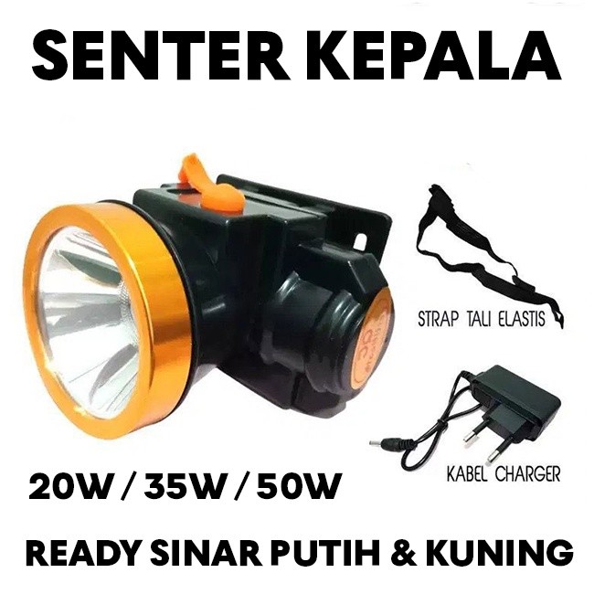 Senter Lampu Kepala Head Lamp Nyala Putih Kuning 20Watt / 35Watt / 50Watt / 80Watt