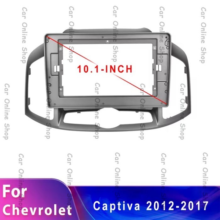 

Frame Head Unit Android 10 Inch CAPTIVA 2011 - 2017 Frame HU Chevrolet Captiva 2012 2013 2014 2015 2016 OEM PNP 10