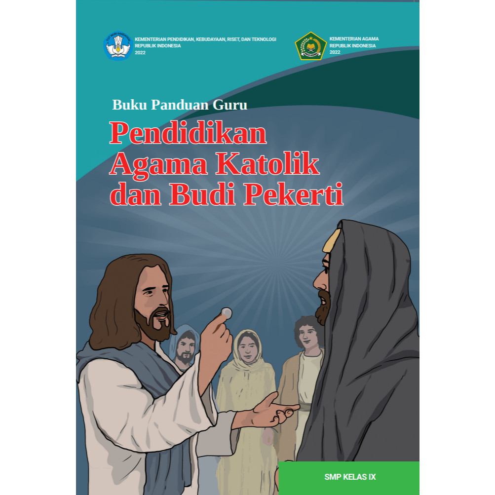 

Buku Panduan Guru Pendidikan Agama Katolik dan Budi Pekerti untuk SMP Kelas IX