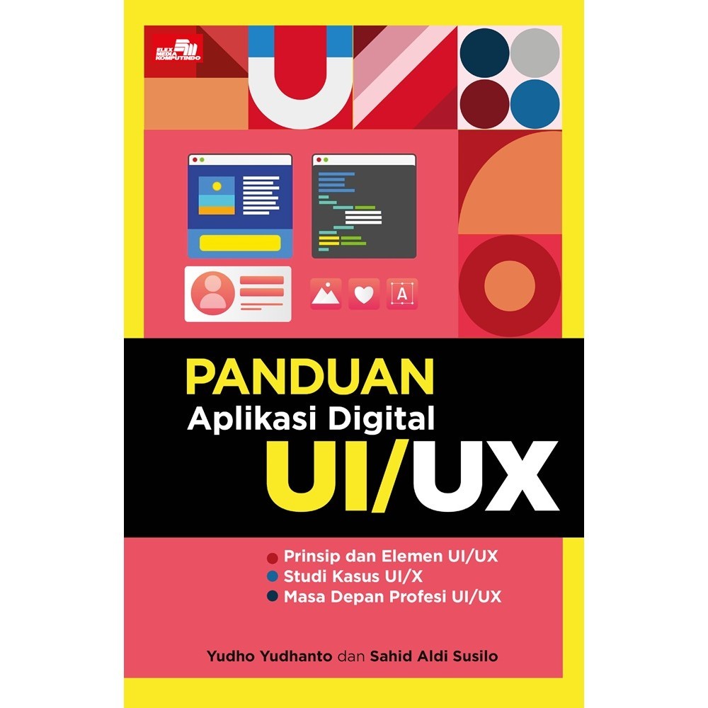 Buku Panduan Ui/Ux Aplikasi Digital (Elex Media Komputindo)