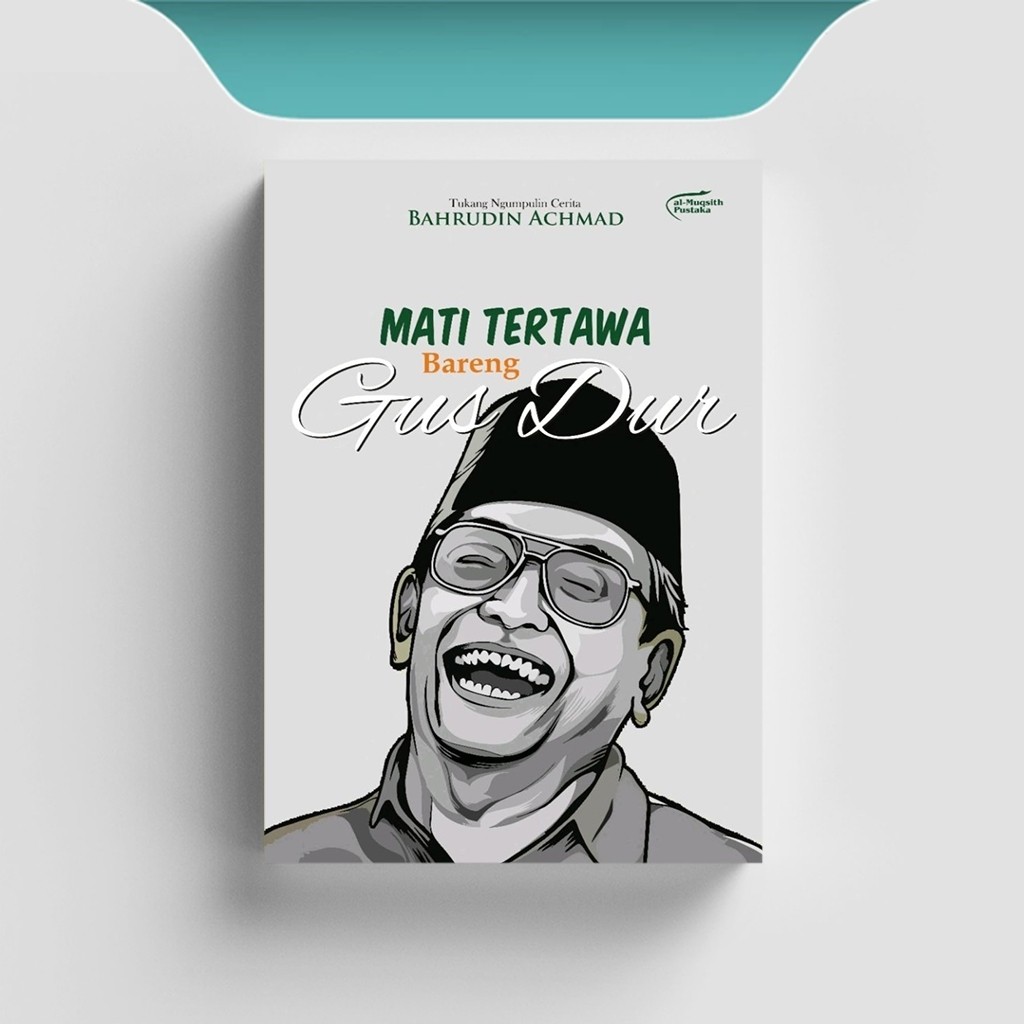 

[ID2396] Mati Tertawa Bareng Gus Dur