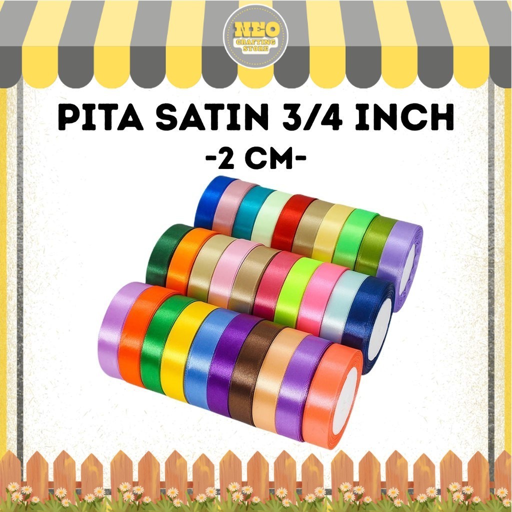 

Pita Satin 3/4 inch = 2 cm 3/4" 2cm 3/4'