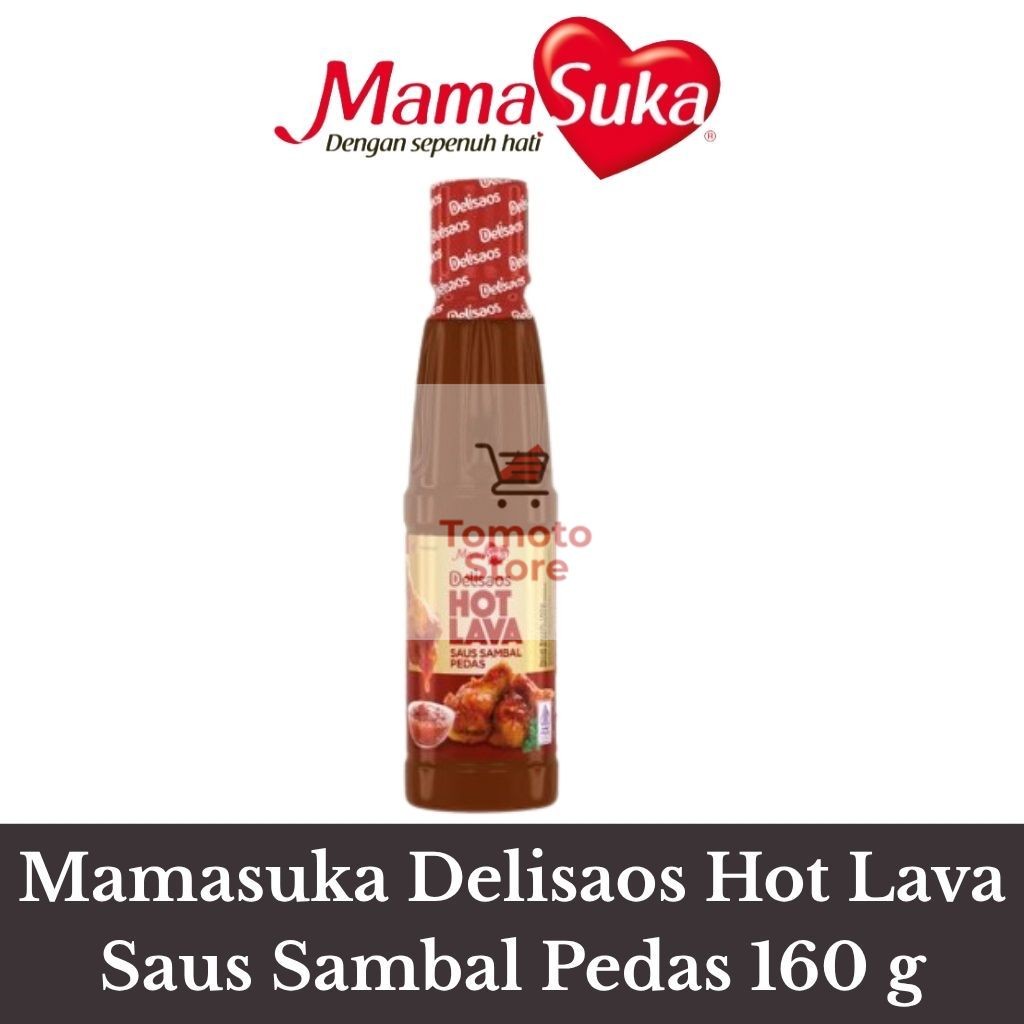 

✨ TOMOTOSTORE ✨ MAMASUKA Delisaos Hot Lava Sauce / Saus Sambal Pedas 160 gr