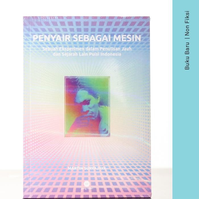 

Buku Penyair Sebagai Mesin - Martin Suryawijaya (Sastra) (Puisi)