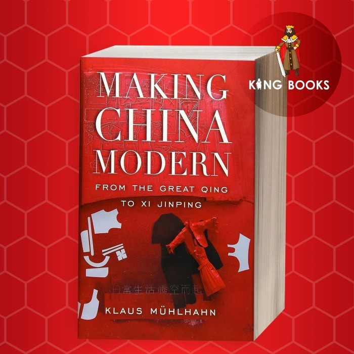 Making China Modern: From the Great Qing to Xi Jinping