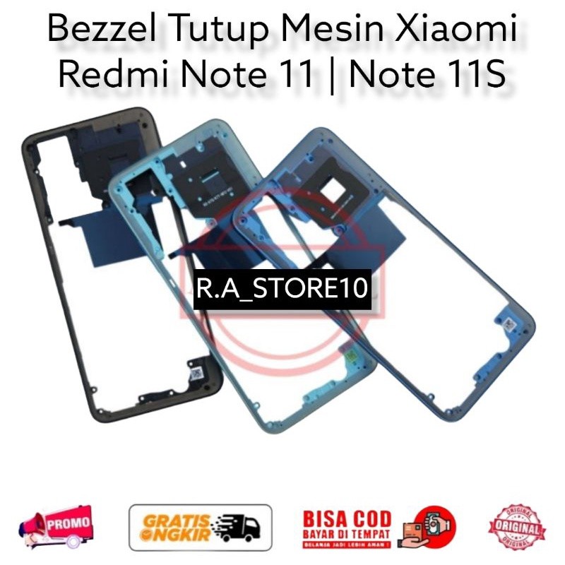 Bezzel Tutup Mesin Xiaomi Redmi Note 11 | Note 11S - Rangka Tutup Mesin