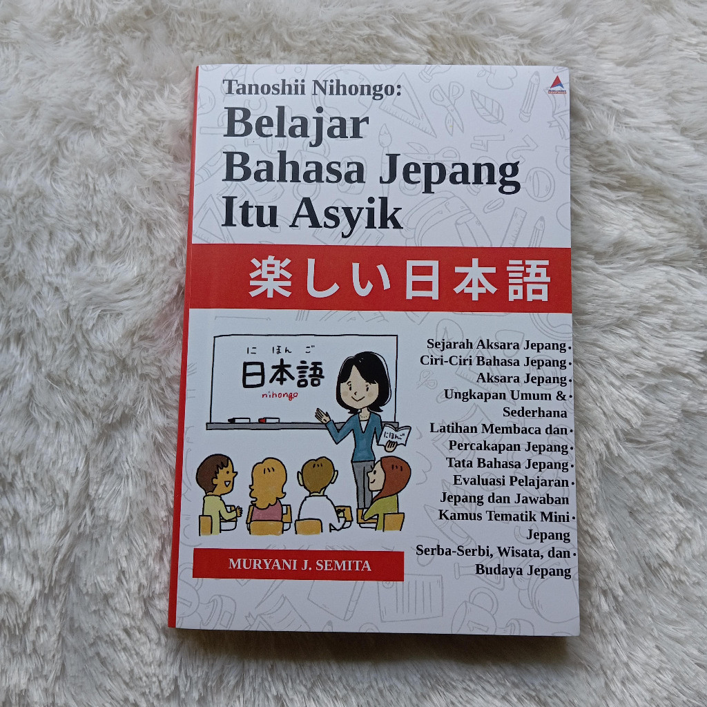 Buku Tanoshii Nihongo: Belajar Bahasa Jepang Itu Asyik - Muryani J Semita