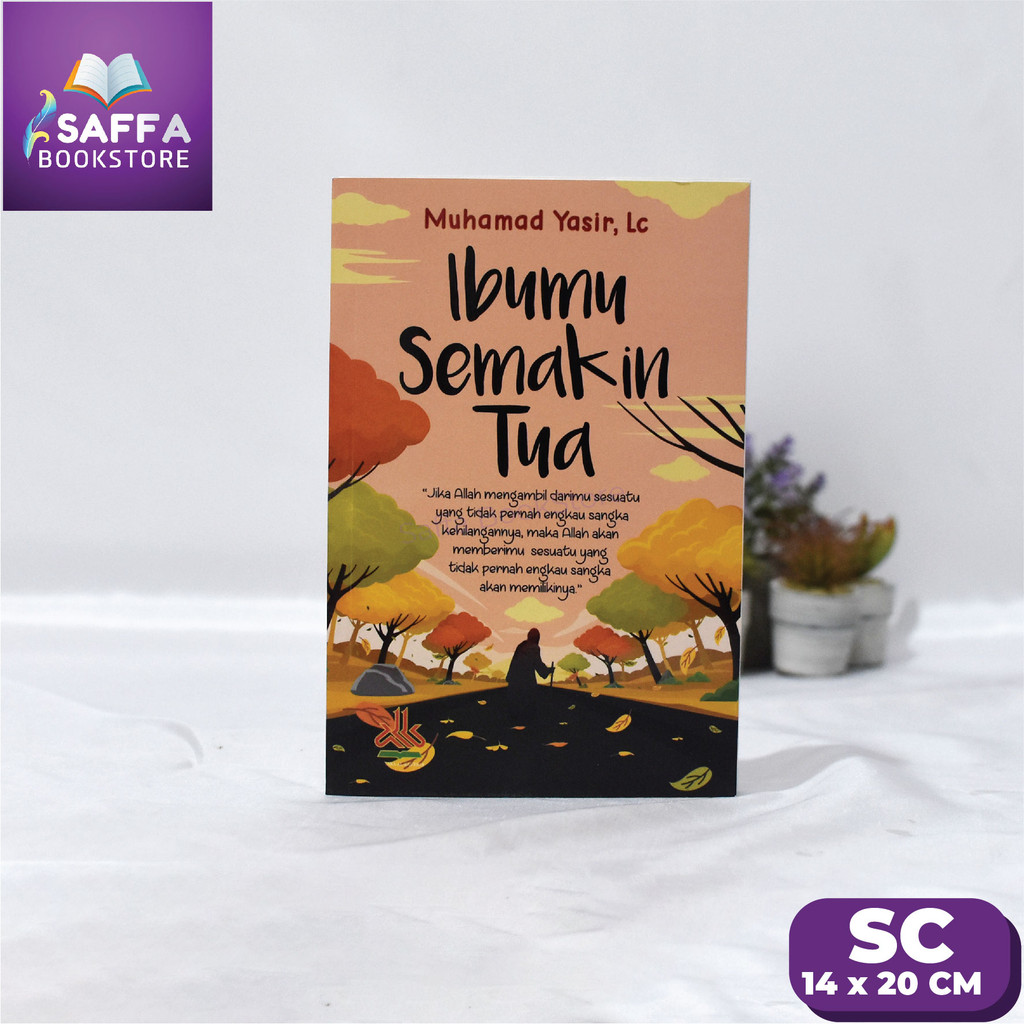 Buku Bacaan Islami Buku Ibumu Semakin Tua Buku Kumpulan Bacaan Islami Remaja Motivasi Best Seller
