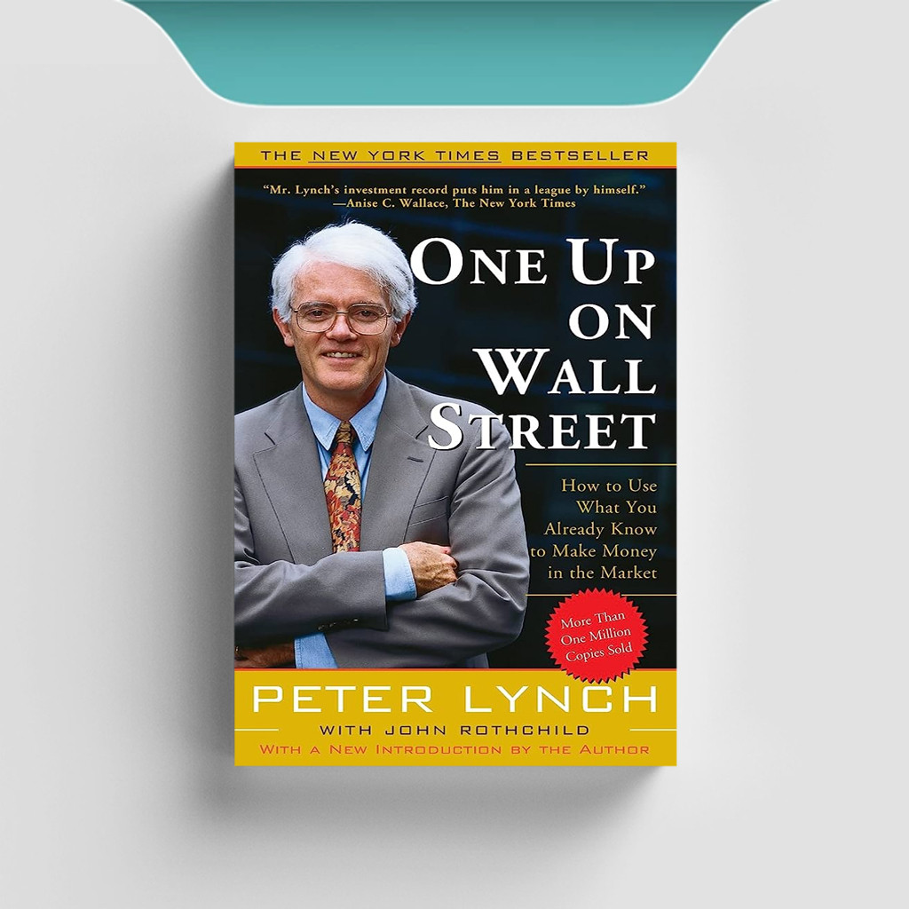 

[ENG2097] One Up On Wall Street: How To Use What You Already Know To Make Money - Peter Lynch