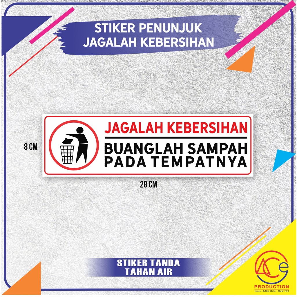 

STIKER JAGALAH KEBERSIHAN STICKER SIGN PENUNJUK JAGALAH KEBERSIHAN