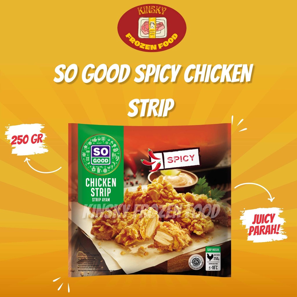 

SO GOOD SPICY CHICKEN STRIP 250GR