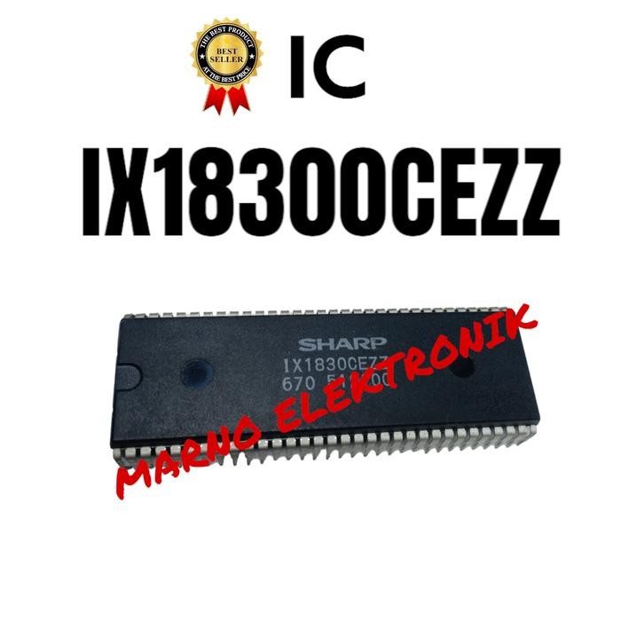 MR ELECTRO IC IX18300CEZZ  IX 18300 CEZZ  IX 18300CCEZZ SHARP ASLI PART ORI