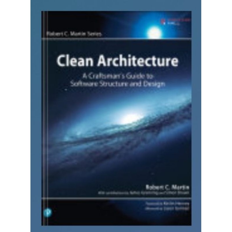 Clean Architecture: A Craftsman’s Guide