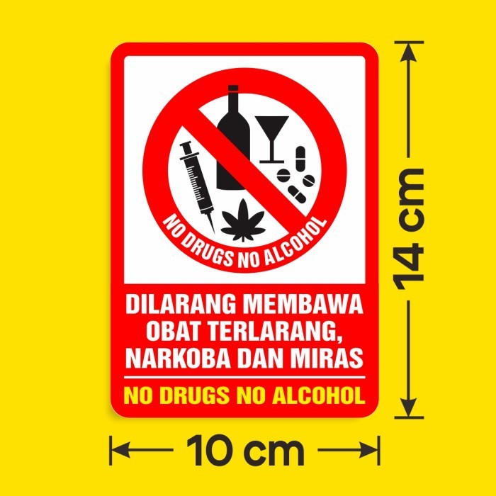 

Label Sticker Sign Dilarang Membawa Narkoba, Obat Terlarang dan Miras Stiker Vinyl No Drugs No Alcohol