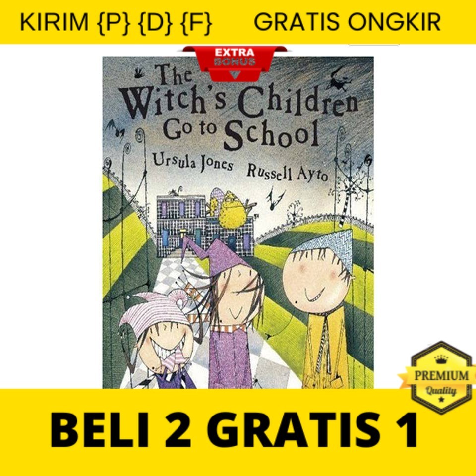 

{P} {D} {F} The Witch's Children Go to School