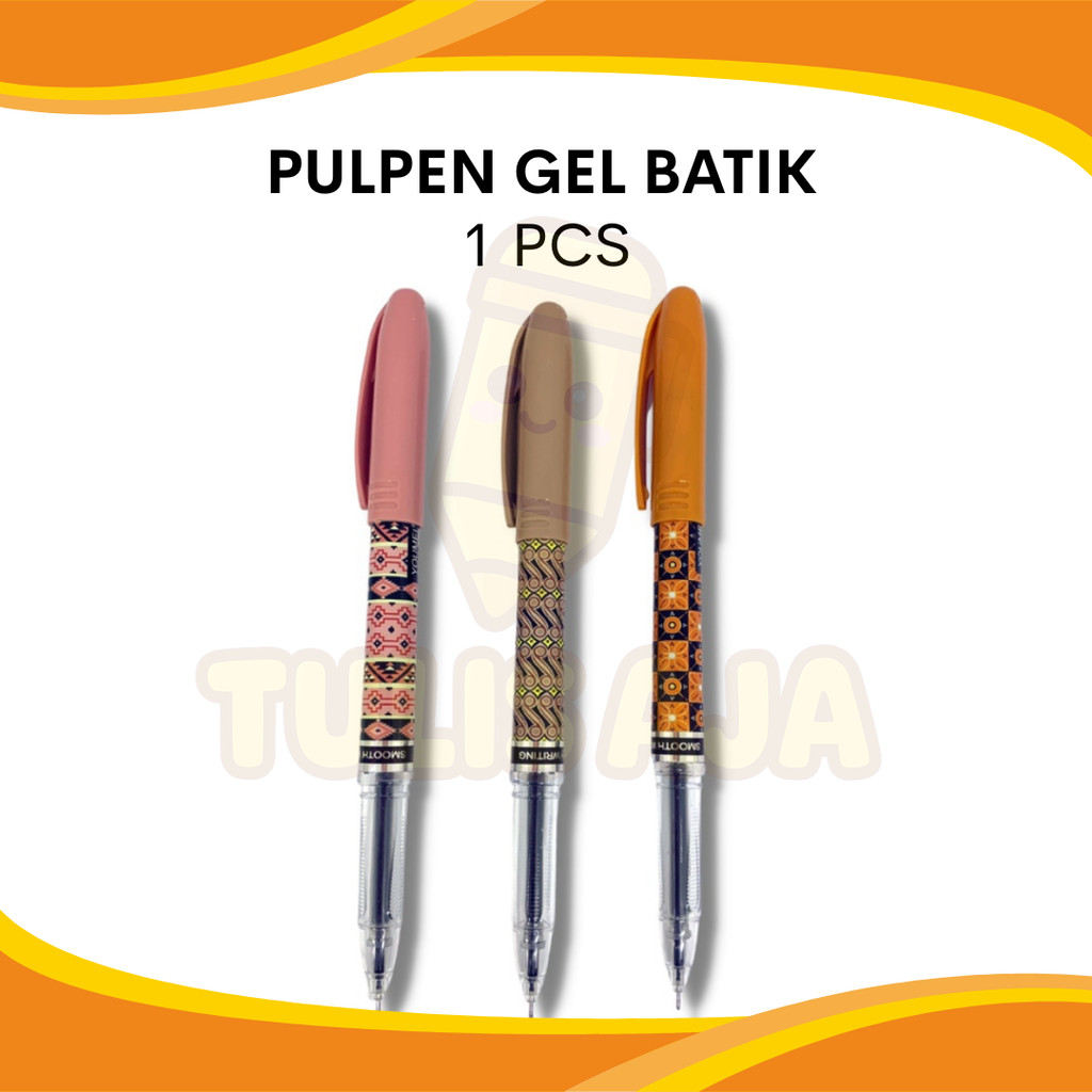 

PULPEN GEL BATIK 1 pcs SATUAN