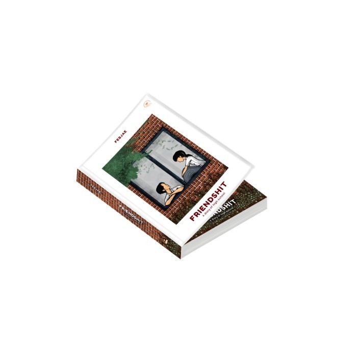 NOVEL FRIENDSHIT – A DIARY OF HIGH SCHOOL EDISI TTD - Febjae
