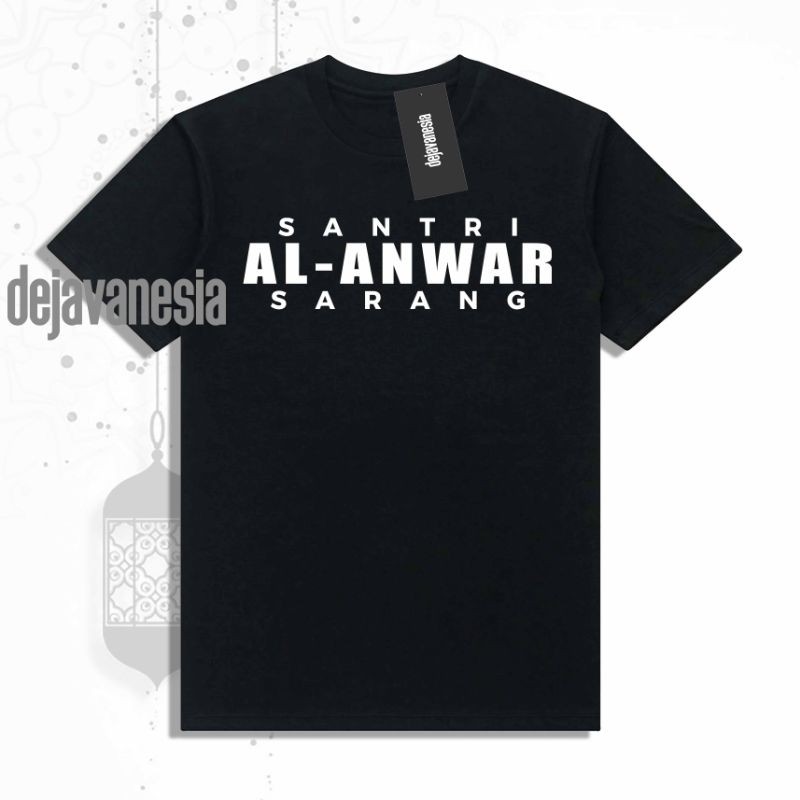 [trendy] DJVNS T-shirt Baju Kaos Santri Al Anwar Sarang Rembang Katun Combed Lengan Pendek Pria Wani
