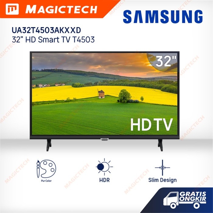 TV LED SAMSUNG 32 INCH / 32" UA32T4503 HD SMART TV HDR - 32T4503