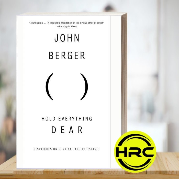 Hold Everything Dear John Berger