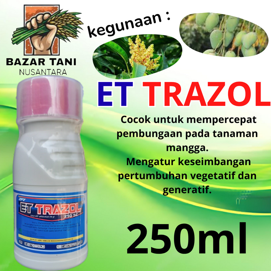 ET TRAZOL 250 SC 250 ml  perangsang buah mangga pohon durian kelengkeng  paklobutrazol 100 ml  fruit