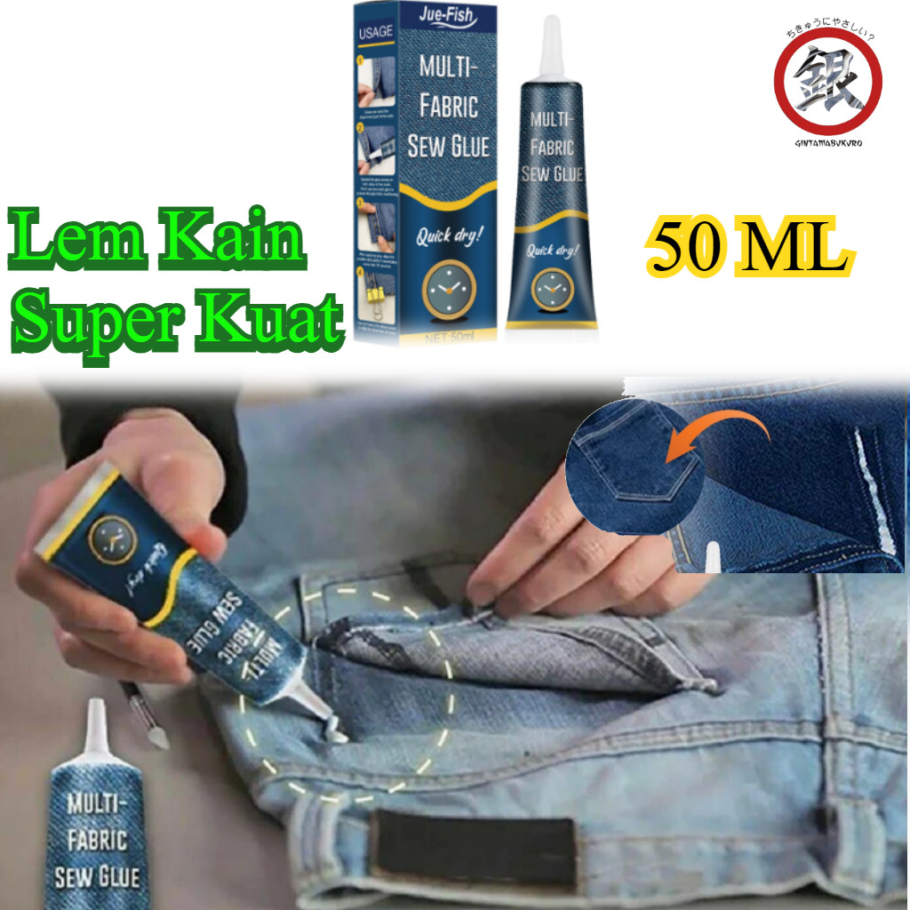 【Original】50ML Lem Kain Bolong/ Lem Kain Super Kuat/Multi-fabric Sew Glue Lem Kain Tanpa Jahit Tahan