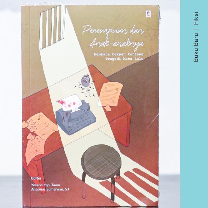 

Buku Perempuan dan Anak-Anaknya - Yoseph Yapi Taum & Antonius Sumarwan (Kumpulan Cerpen) (2024)