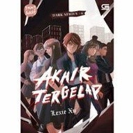 Dark Series #6: Akhir Tergelap - Lexie Xu PO 15 Des