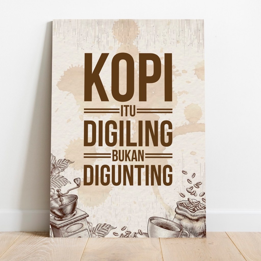 Poster Kopi Itu Digiling Bukan Digunting Coffee Warkop Kayu MDF