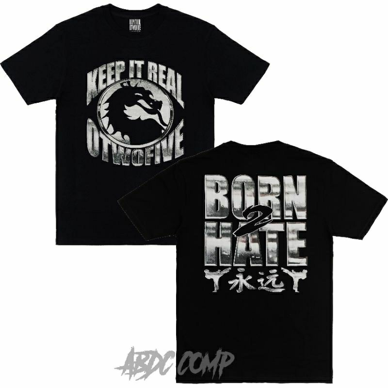 T-shirt Band KIR Keep It Real x OTwoFive - Born2Hate / Kaos Band Hardcore Beatdown Punk bahan cotton