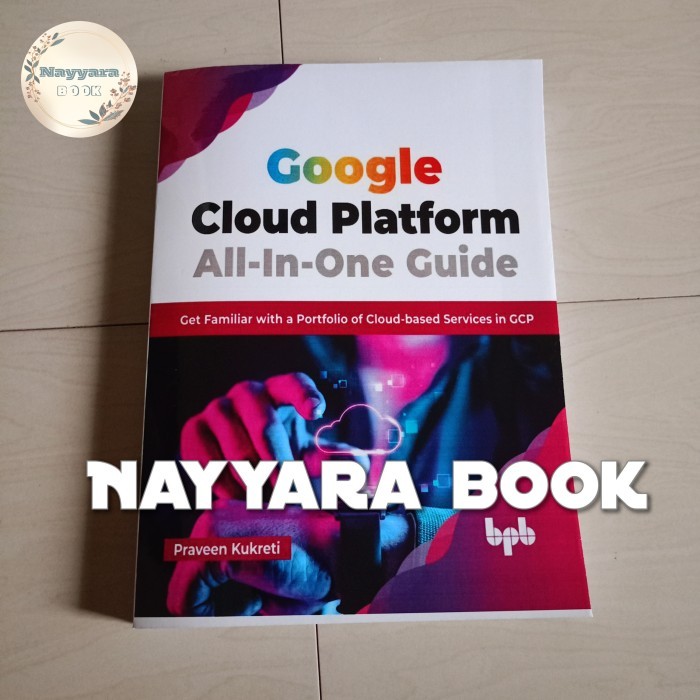 BUKU BUKU GOOGLE CLOUD PLATFORM ALL-IN- ONR GUIDE