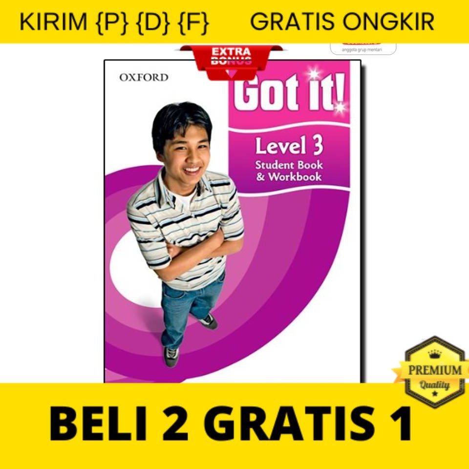 

{P} {D} {F} Got it! Level 3 - Student Book&Workbook w/CD-ROM