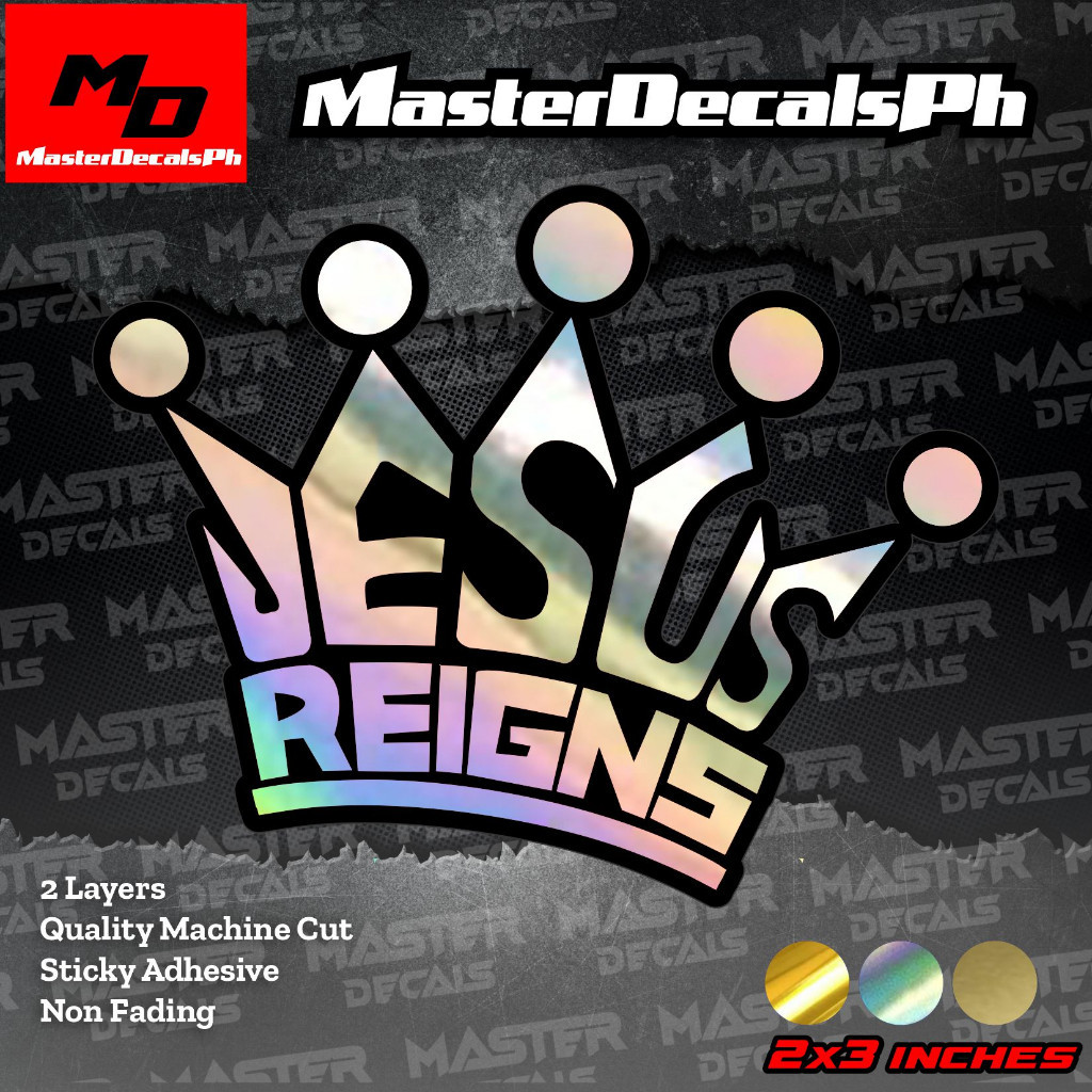 

JESUS REIGNS , 2 LAYERS Die Cut Sticker, High Quality Machine Cut Waterproof