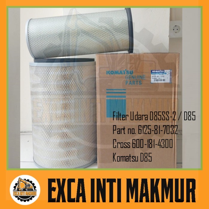 Filter Udara 6125-81-7032 Komatsu D85SS-2 Filter Udara D85 600-181-4300 1Set In+Out Filter Hawa Spar