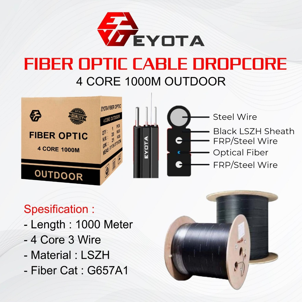 KABEL FIBER OPTIK  DROPCORE  4 CORE 3 SLING 1000 M EYOTA PREMIUM