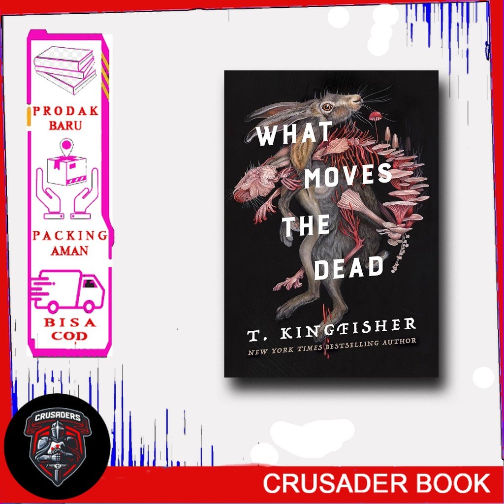 What Moves the Dead by T. Kingfisher (English Version) - CrusaderBook