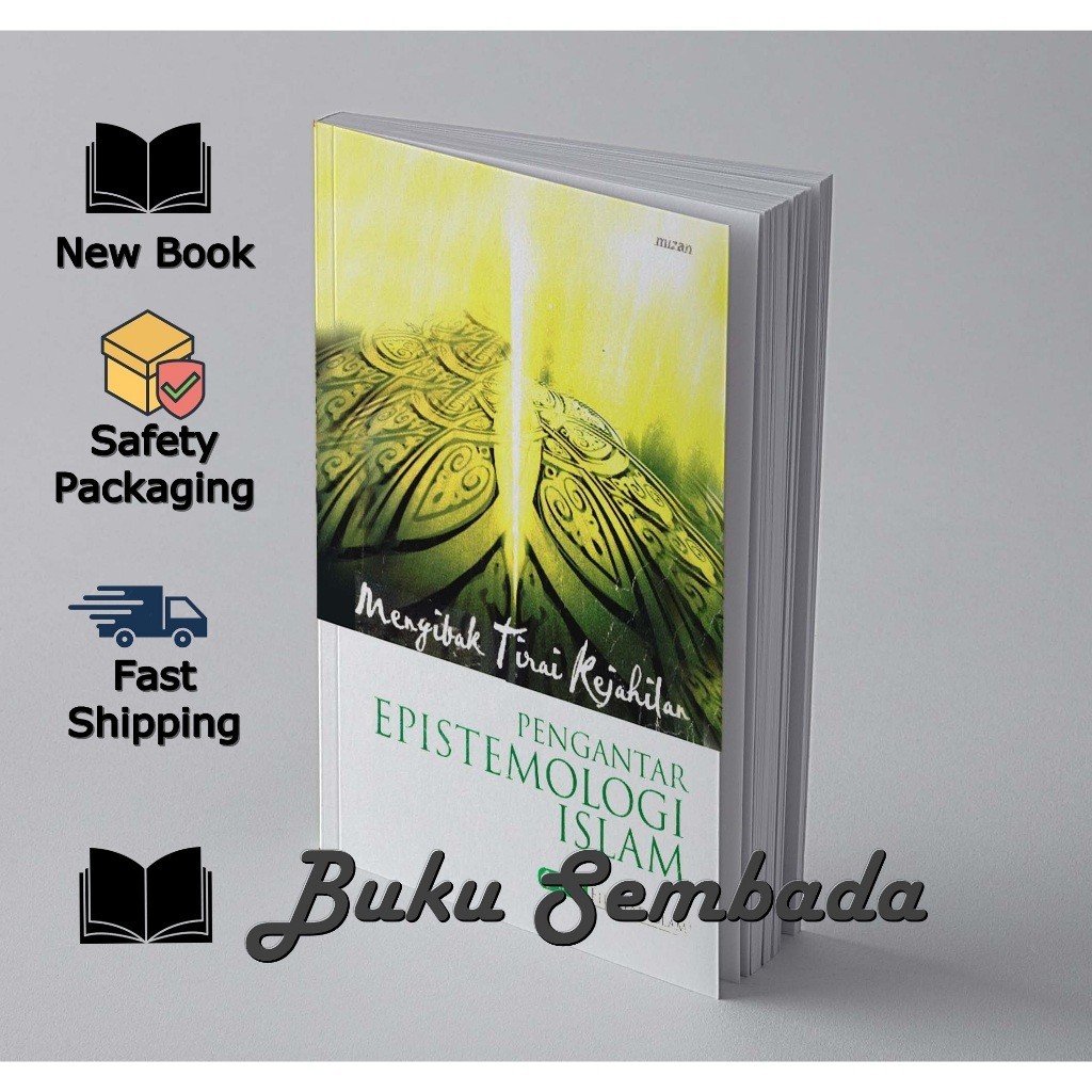 Pengantar Epistemologi Islam Menyibak Tirai Kejahilan