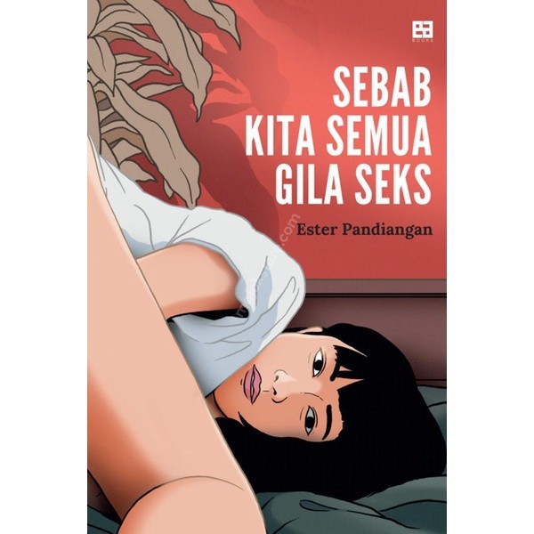 Judul Buku| Sebab Kita Semua Gila S**s