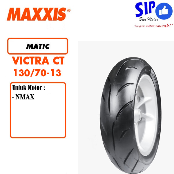 Ban Motor Nmax Maxxis Victra CT 130/70 ring 13