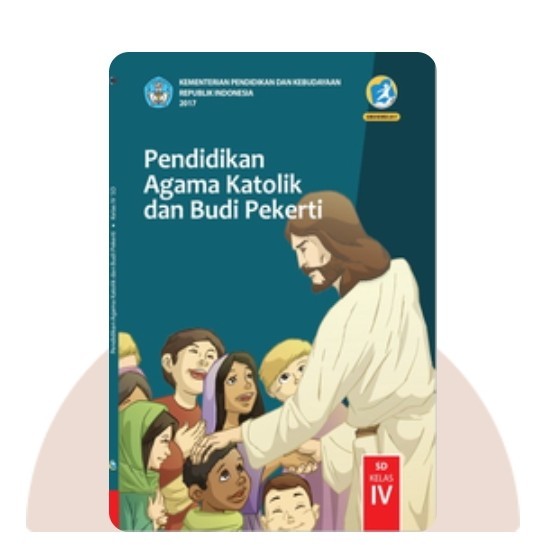 BUKU SISWA PENDIDIKAN AGAMA KATOLIK DAN BUDI PEKERTI SD KELAS 4