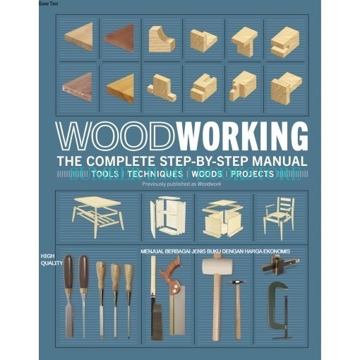 Buku Cetak Woodworking: The Complete Step-by-step Manual Dorling Kindersley